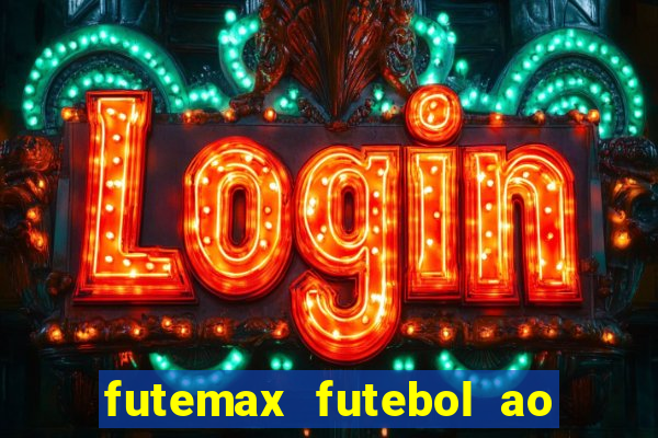 futemax futebol ao vivo hd