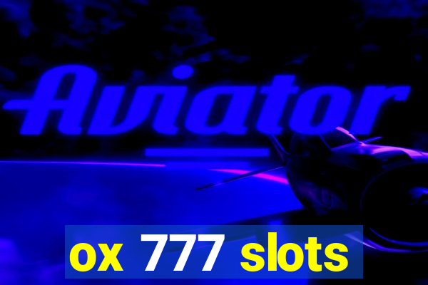 ox 777 slots