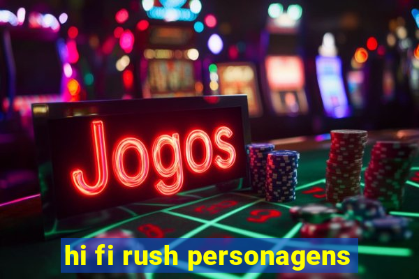 hi fi rush personagens