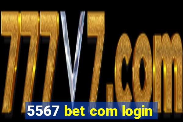 5567 bet com login