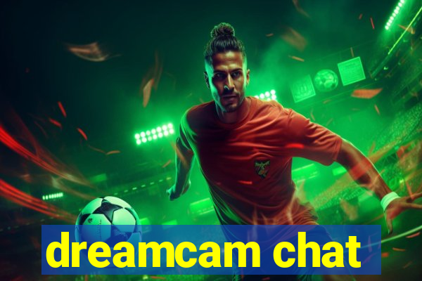 dreamcam chat