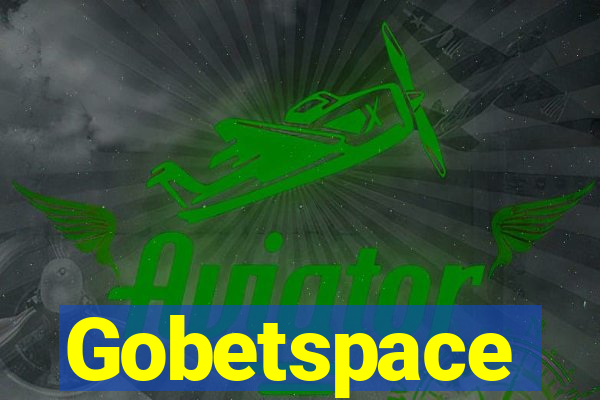 Gobetspace