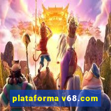 plataforma v68.com