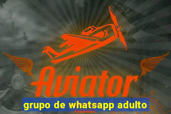 grupo de whatsapp adulto