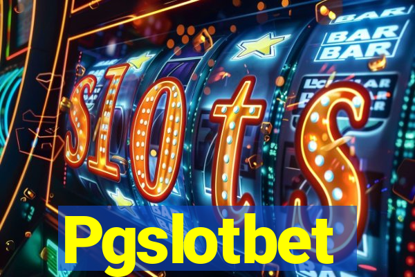 Pgslotbet