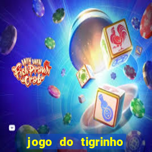 jogo do tigrinho rodadas grátis