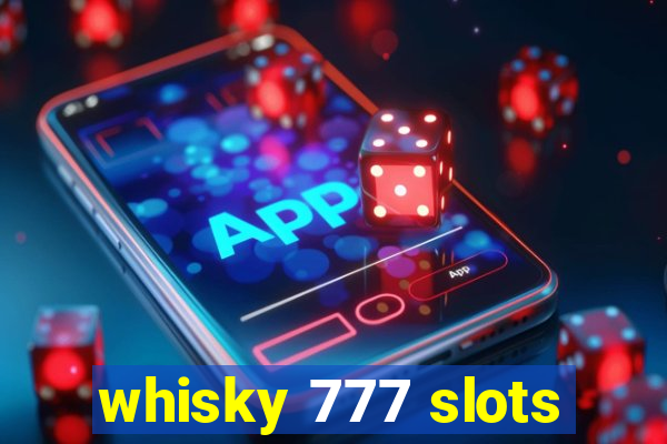 whisky 777 slots