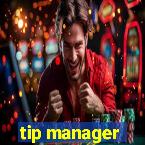 tip manager