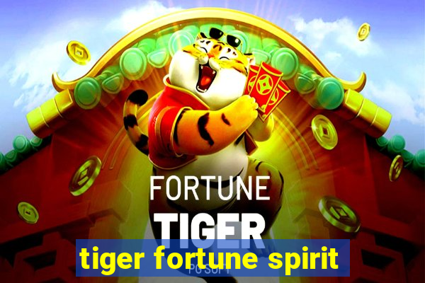 tiger fortune spirit