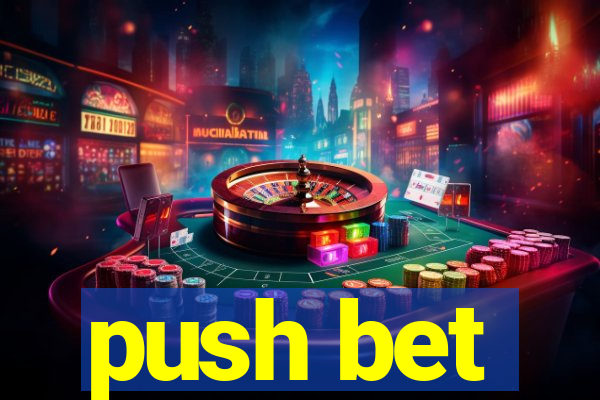 push bet