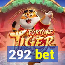 292 bet