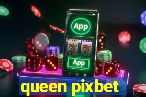 queen pixbet