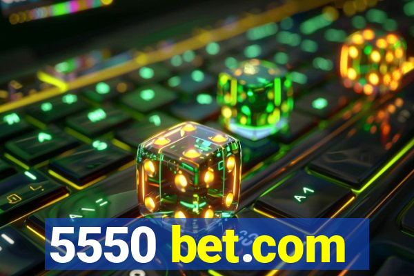 5550 bet.com