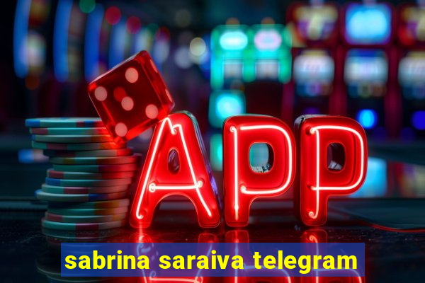 sabrina saraiva telegram