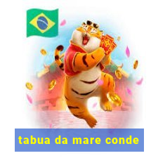 tabua da mare conde