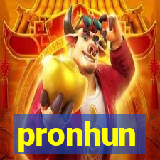 pronhun