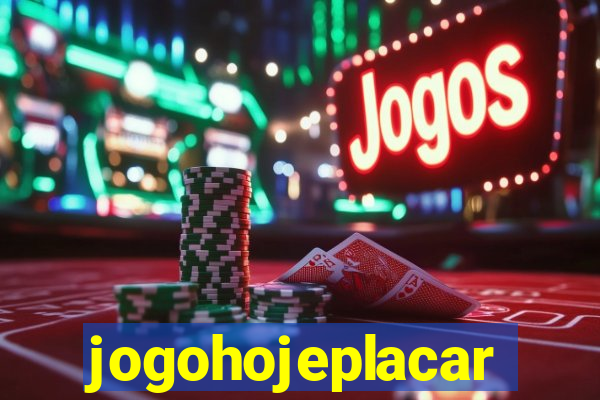 jogohojeplacar