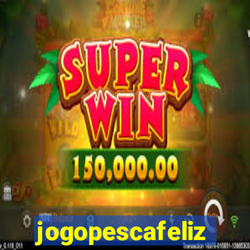 jogopescafeliz