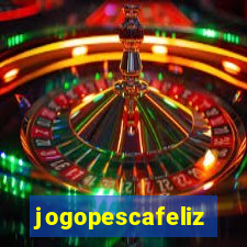 jogopescafeliz