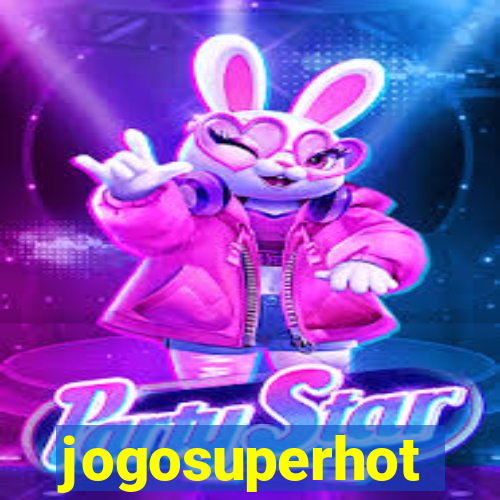 jogosuperhot