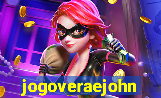 jogoveraejohn