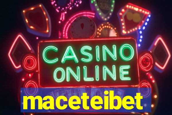 maceteibet