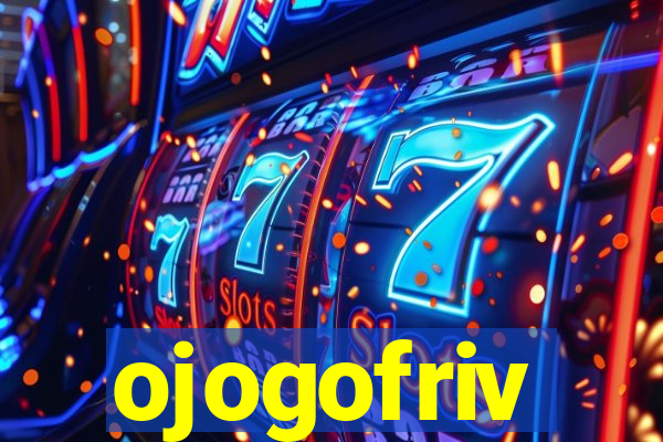 ojogofriv