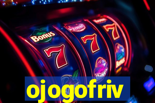 ojogofriv