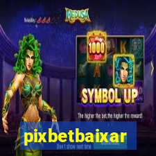 pixbetbaixar