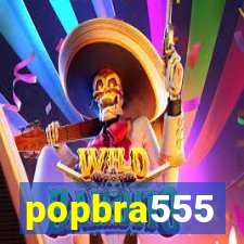 popbra555