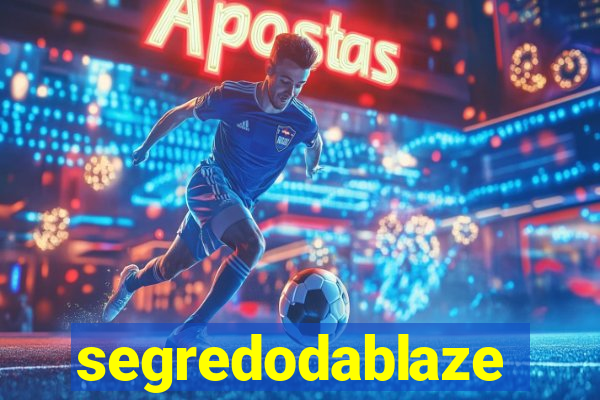 segredodablaze