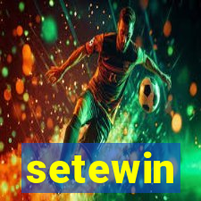 setewin