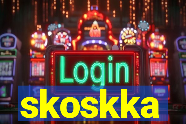 skoskka