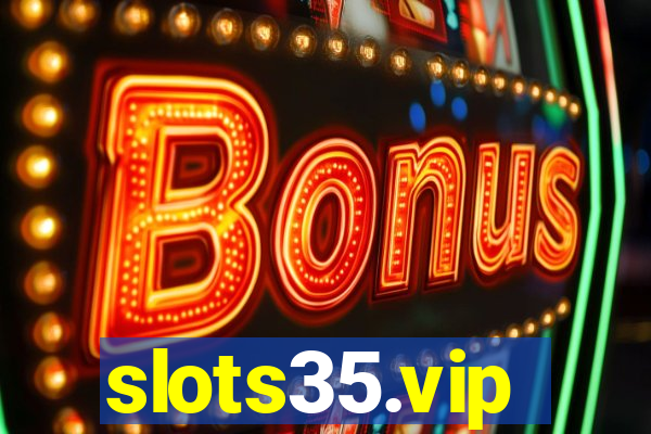 slots35.vip