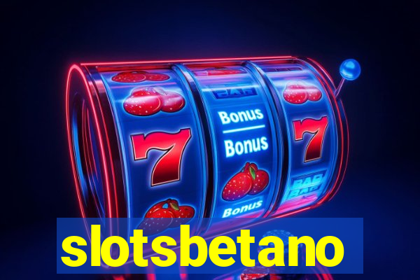 slotsbetano