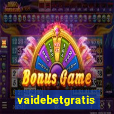 vaidebetgratis