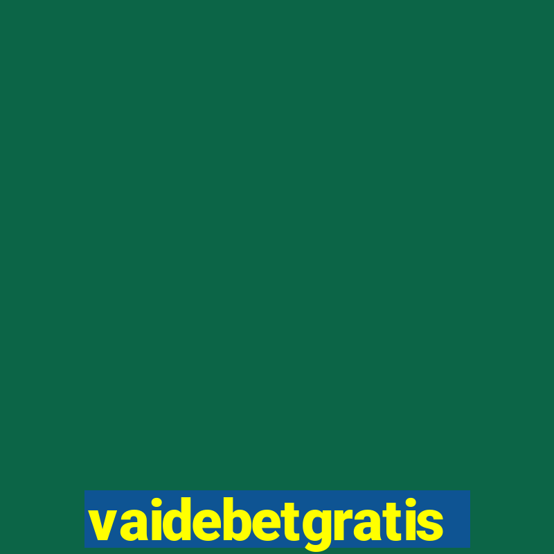 vaidebetgratis