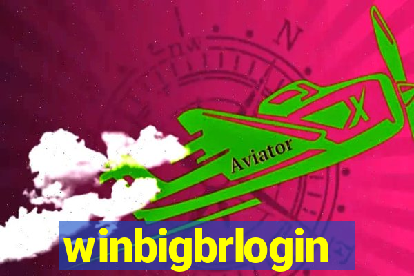 winbigbrlogin