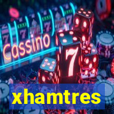 xhamtres