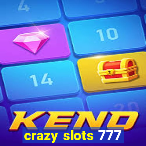 crazy slots 777