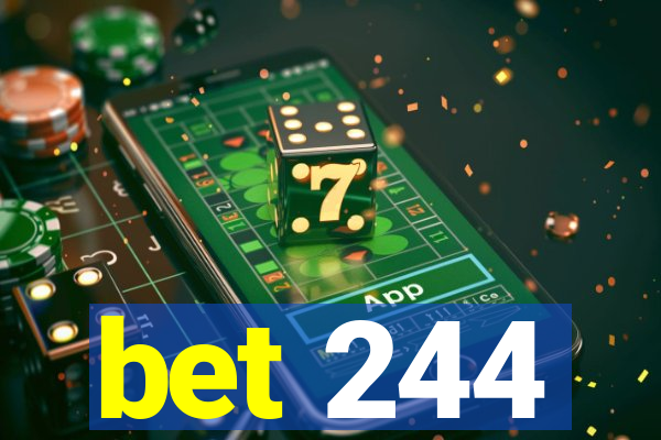 bet 244