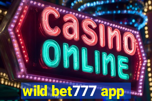 wild bet777 app