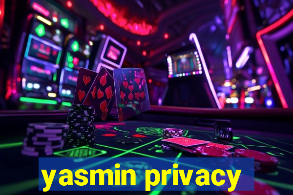 yasmin privacy