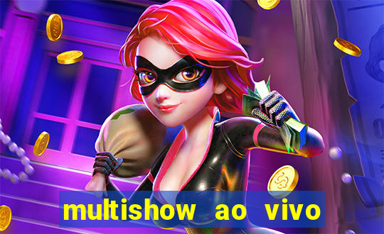 multishow ao vivo gratis online