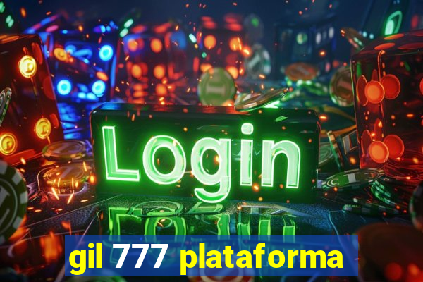 gil 777 plataforma