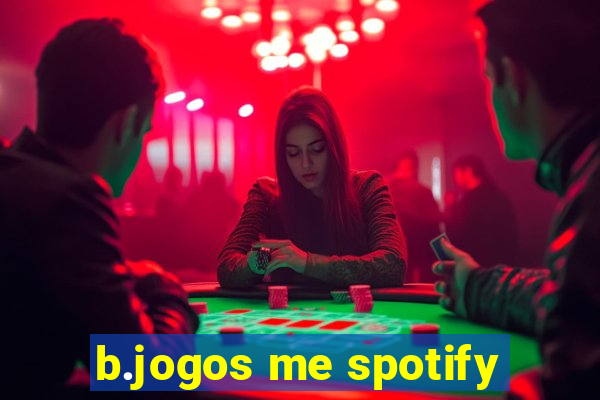 b.jogos me spotify