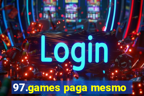 97.games paga mesmo