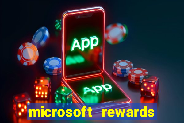 microsoft rewards ganhe recompensas