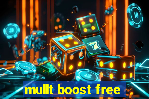 mullt boost free