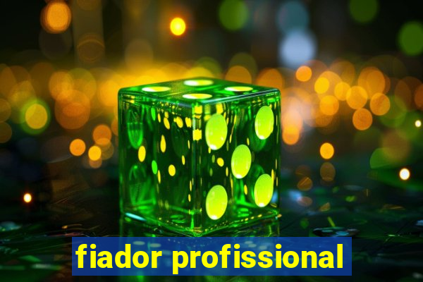 fiador profissional